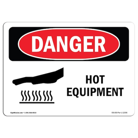 Signmission OSHA Danger Sign, Hot Equipment, 14in X 10in Aluminum, 14" W, 10" H, Landscape, OS-DS-A-1014-L-1358 OS-DS-A-1014-L-1358